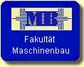 Zur Homepage: 
Technische Universität Ilmenau
Fakultät Maschinenbau
Fachgebiet Fertigungstechnik Ilmenau